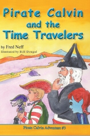 Cover of Pirate Calvin and the Time Travelers