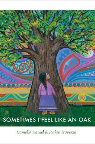 Cover of Sometimes I Feel Like an Oak