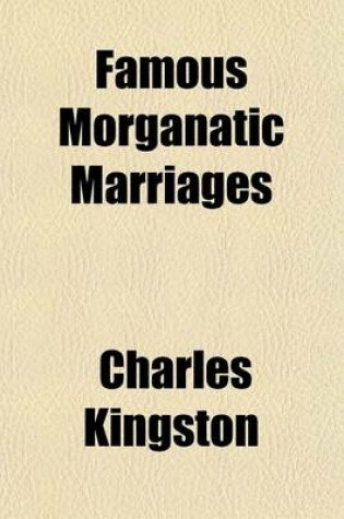 Cover of Famous Morganatic Marriages