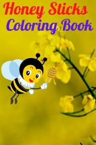 Cover of Honey Sticks Coloring Book