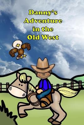 Book cover for Danny's Adventure in the Old West