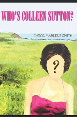 Cover of Who's Colleen Sutton?