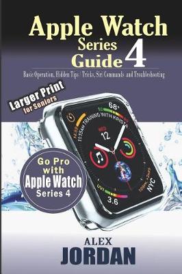 Cover of Apple Watch Series 4 Guide