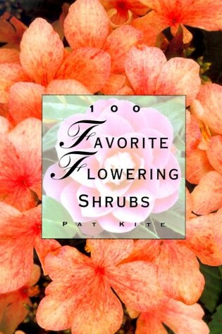 Cover of 100 Favorite Flowering Shrubs