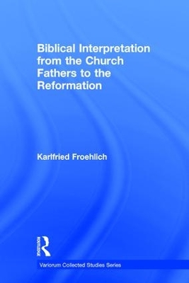 Cover of Biblical Interpretation from the Church Fathers to the Reformation