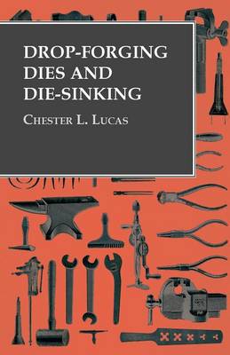 Book cover for Drop-Forging Dies and Die-Sinking