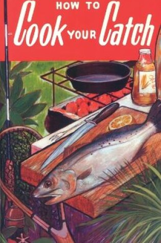 Cover of How to Cook Your Catch