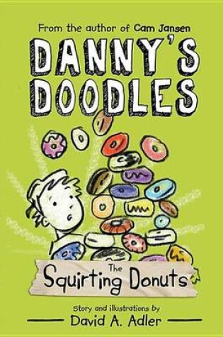 Cover of Danny's Doodles: The Squirting Donuts