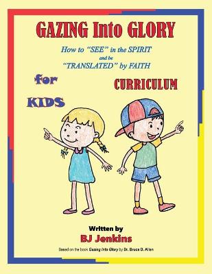 Book cover for Gazing Into Glory for Kids Curriculum