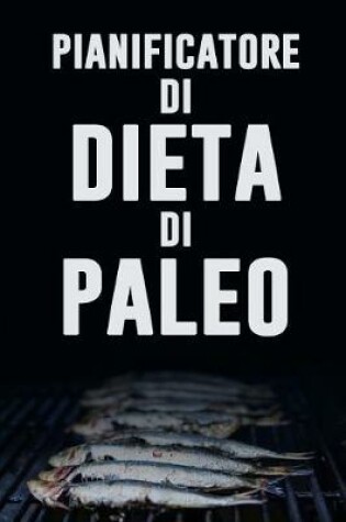Cover of Pianificatore di Dieta di Paleo