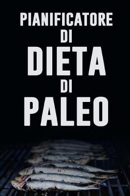 Book cover for Pianificatore di Dieta di Paleo