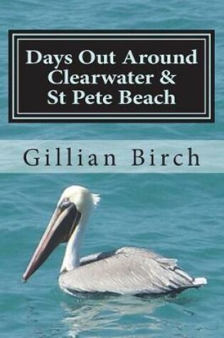 Cover of Days Out Around Clearwater & St Pete Beach