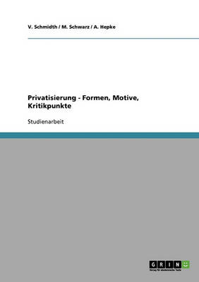 Book cover for Privatisierung. Formen, Motive, Kritikpunkte