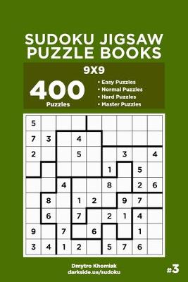 Book cover for Sudoku Jigsaw Puzzle Books - 400 Easy to Master Puzzles 9x9 (Volume 3)