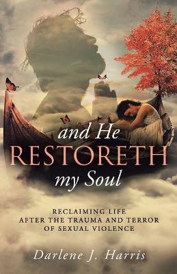 Cover of And He Restoreth My Soul