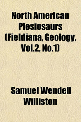 Cover of North American Plesiosaurs (Fieldiana, Geology, Vol.2, No.1)