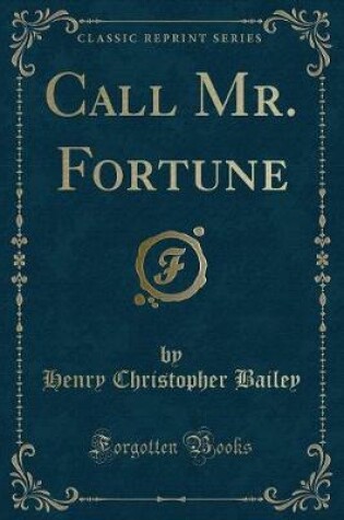 Cover of Call Mr. Fortune (Classic Reprint)