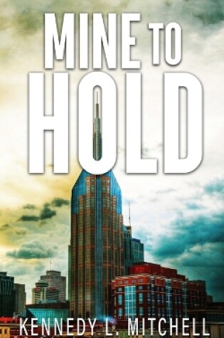 Cover of Mine to Hold Special Edition Paperback