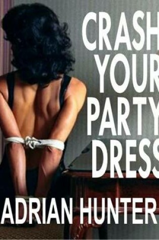 Cover of Crash Your Party Dress