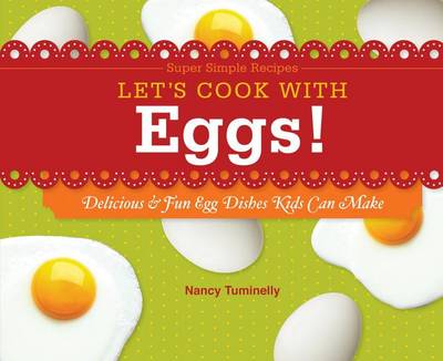 Book cover for Let's Cook with Eggs!: : Delicious & Fun Egg Dishes Kids Can Make