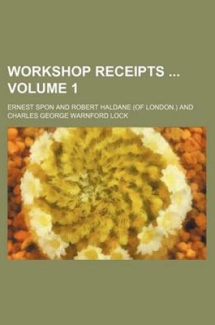 Cover of Workshop Receipts Volume 1