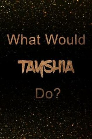 Cover of What Would Tayshia Do?