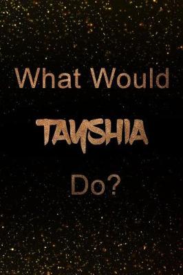 Book cover for What Would Tayshia Do?
