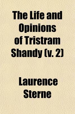 Book cover for The Life and Opinions of Tristram Shandy (V. 2)