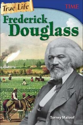 Cover of True Life: Frederick Douglass