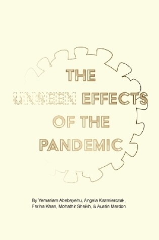 Cover of The Unseen Effects of the Pandemic