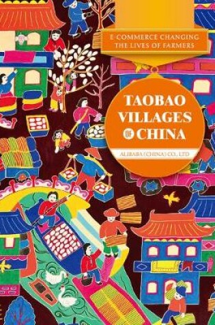 Cover of E-Commerce Changing the Lives of Farmers: Taobao Villages of China