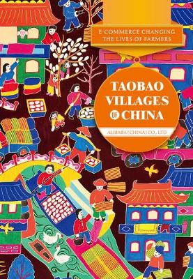 Cover of E-Commerce Changing the Lives of Farmers: Taobao Villages of China