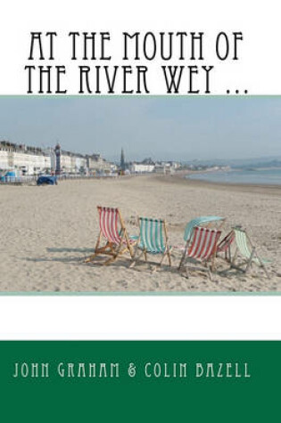 Cover of At the Mouth of the River Wey ...