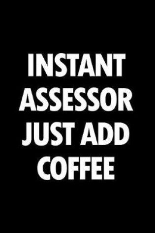 Cover of Instant Assessor Just Add Coffee