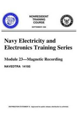 Cover of The Navy Electricity and Electronics Training Series: Module 23 Magnetic Recording