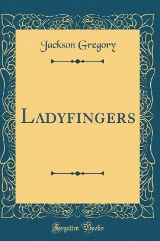 Cover of Ladyfingers (Classic Reprint)