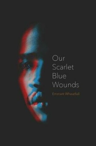 Cover of Our Scarlet Blue Wounds
