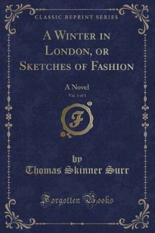 Cover of A Winter in London, or Sketches of Fashion, Vol. 3 of 3