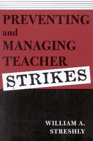 Cover of Preventing and Managing Teacher Strikes
