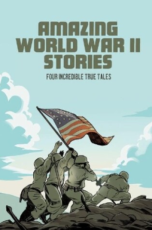 Cover of Amazing World War II Stories