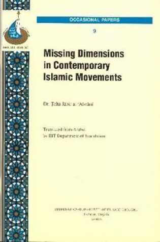 Cover of Missing Dimensions in Contemporary Islamic Movements