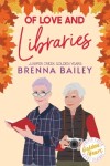 Book cover for Of Love and Libraries