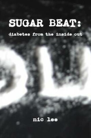 Cover of Sugar Beat: Diabetes from the Inside Out