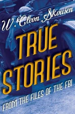 Cover of True Stories from the Files of the FBI