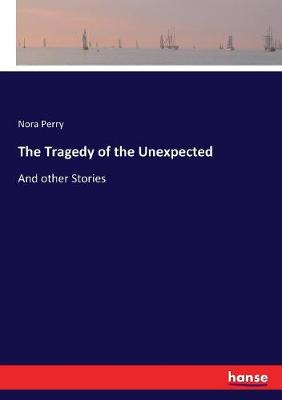 Book cover for The Tragedy of the Unexpected