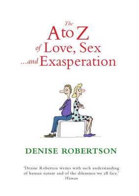 Book cover for The A to Z of Love, Sex ... and Exasperation