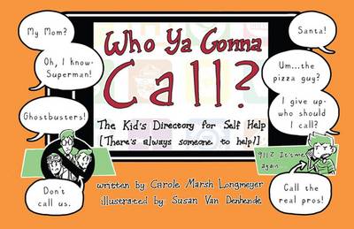 Cover of Who YA Gonna Call?-The Kid's Directory for Self Help