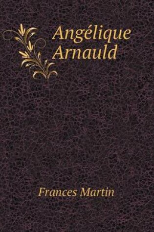 Cover of Ange Lique Arnauld