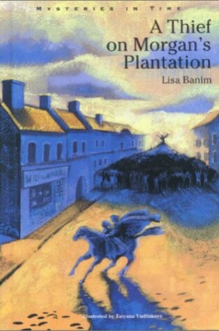 Cover of A Thief on Morgan's Plantation