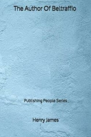 Cover of The Author Of Beltraffio - Publishing People Series